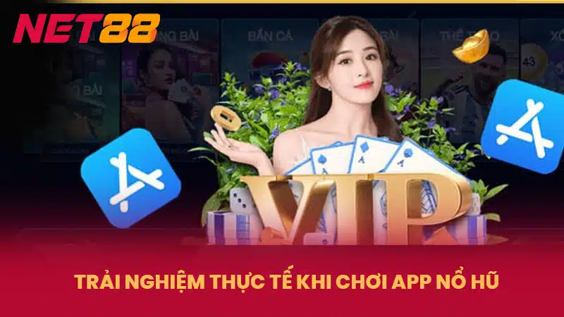 Trải nghiệm thực tế khi chơi app nổ hũ