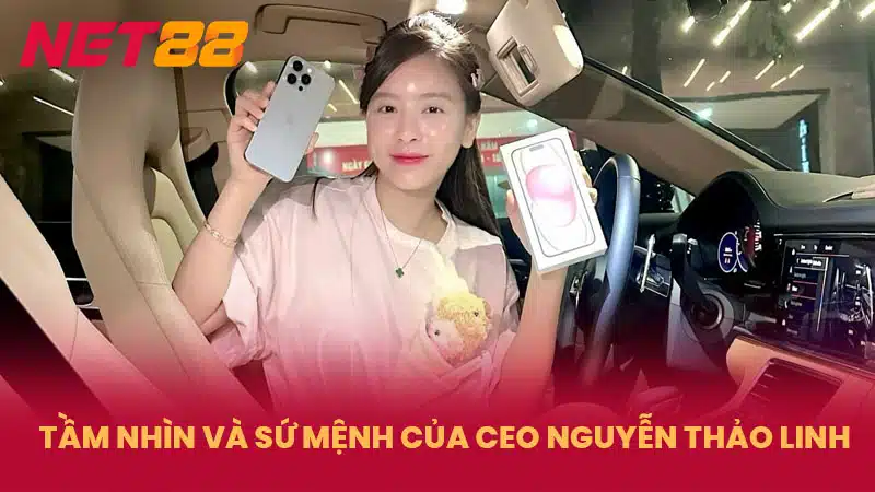 Tầm nhìn và sứ mệnh của ceo Nguyễn Thảo Linh