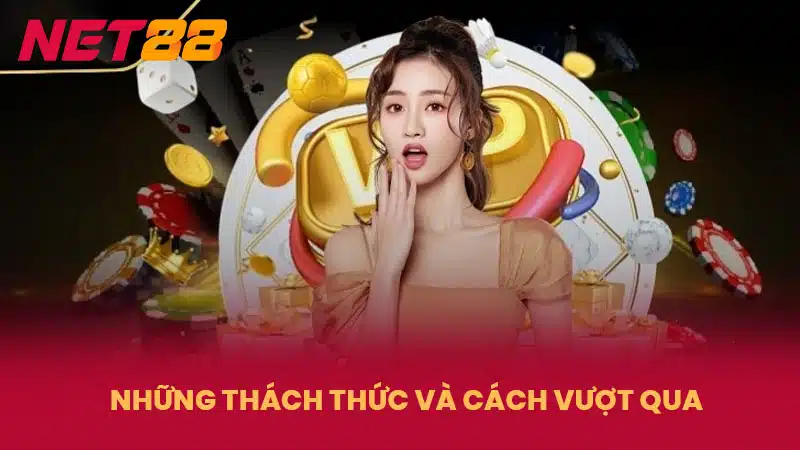 Những thách thức và cách vượt qua