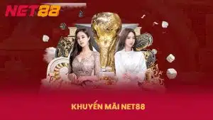 Khuyến Mãi NET88 - Những Sự Kiện Chỉ Có Tại NET88