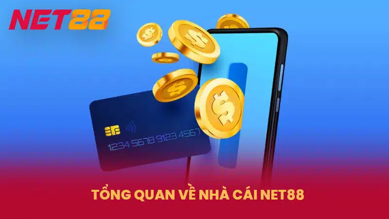 Tổng quan về nhà cái NET88