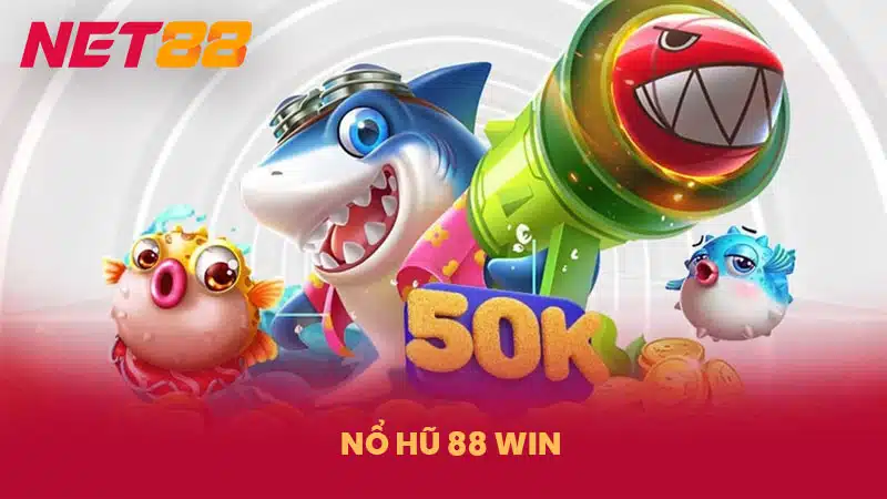 Nổ Hũ 88 Win - Thủ Thuật Để Thắng Lớn Tại Nhà Cái NET88