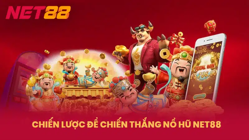 Chiến lược để chiến thắng nổ hũ NET88