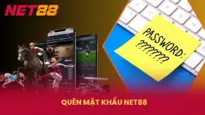 Quên Mật Khẩu NET88 - Giải Quyết Và Xử Lý Nhanh Chóng