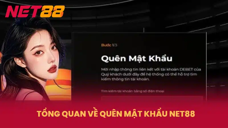 Tổng quan về quên mật khẩu NET88