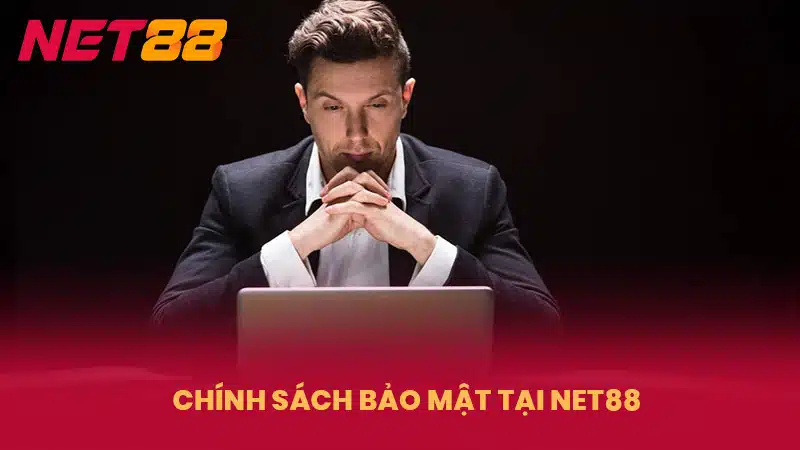 Chính sách bảo mật tại Net88