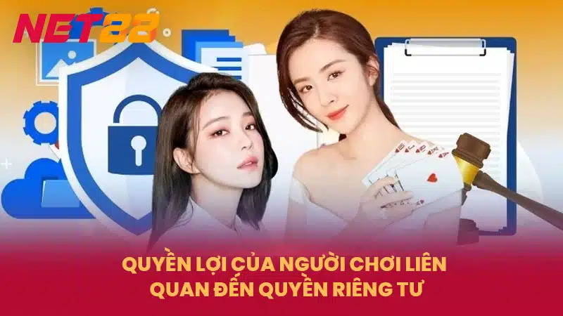 Quyền lợi của người chơi liên quan đến quyền riêng tư