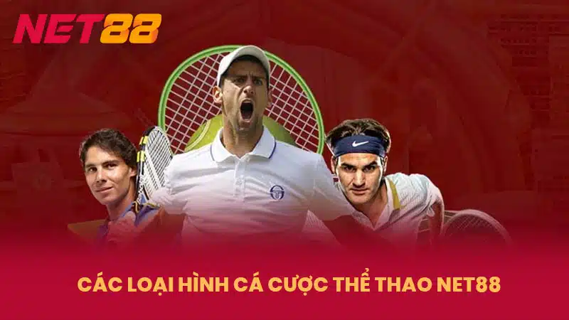 Các loại hình cá cược thể thao NET88