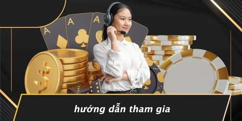 Hướng Dẫn Tham Gia